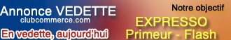 Annonce - Vedette & Expresso Primeur Flash