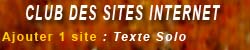 Club des Sites Internet : Ajouter 1 site : Texte Solo
