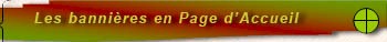 Les banni�res en Page d'Accueil