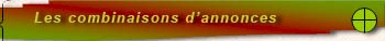 Les combinaisons d'annonces