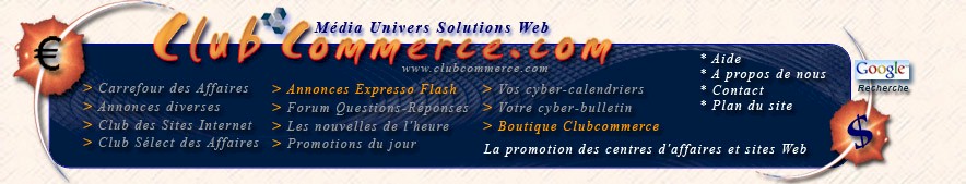 Clubcommerce M�dia Univers, votre site promotionnel