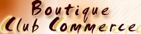 Boutique Clubcommerce M�dia Univers