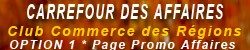 Carrefour des affaires : Club commerce des r�gions : Page Web promo Entreprise
