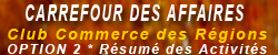 Carrefour des affaires : Club commerce des r�gions : Page Web promo Entreprise + R�sum� des activit�s commerciales