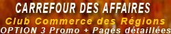 Carrefour des affaires : Club commerce des r�gions : Page Web promo Entreprise + Pages d�taill�es