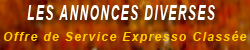 Les annonces diverses : Offre de service Expresso class�e