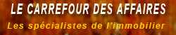 Carrefour des Affaires � Les sp�cialistes de l'immobilier �