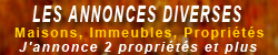 Annonces diverses � Maisons, Immeubles, Propri�t�s � : J'annonce 2 propri�t�s et plus