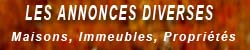 Annonces diverses � Maisons, Immeubles, Propri�t�s �