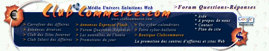 Clubcommerce M�dia Univers, Club des Sites Internet, Forum Questions-R�ponses